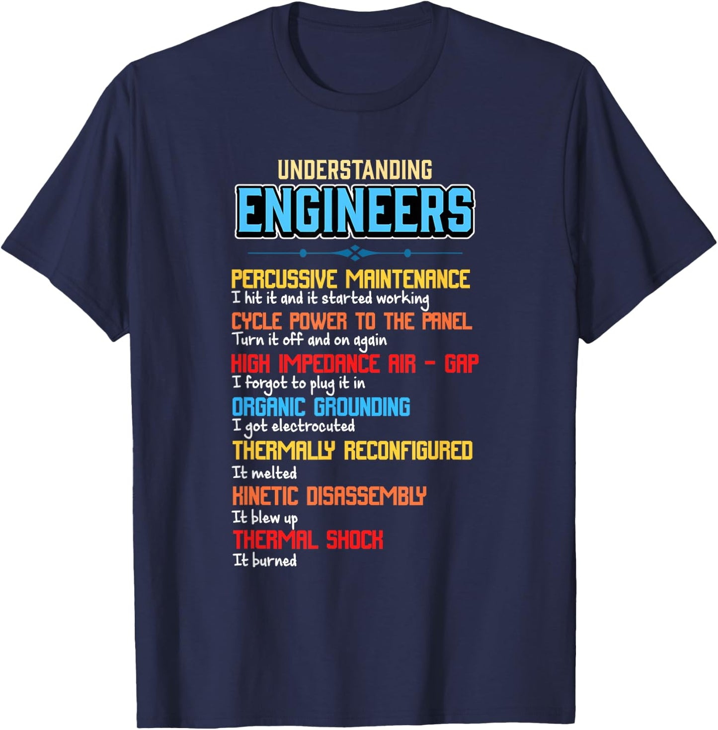 Funny Understanding Engineers and Funny Engineering T-Shirt - T-Shirt | Navy
