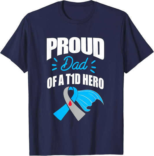 Proud Dad Of A T1D Hero Type 1 Diabetes Dad Awareness T-Shirt - T-Shirt | Navy