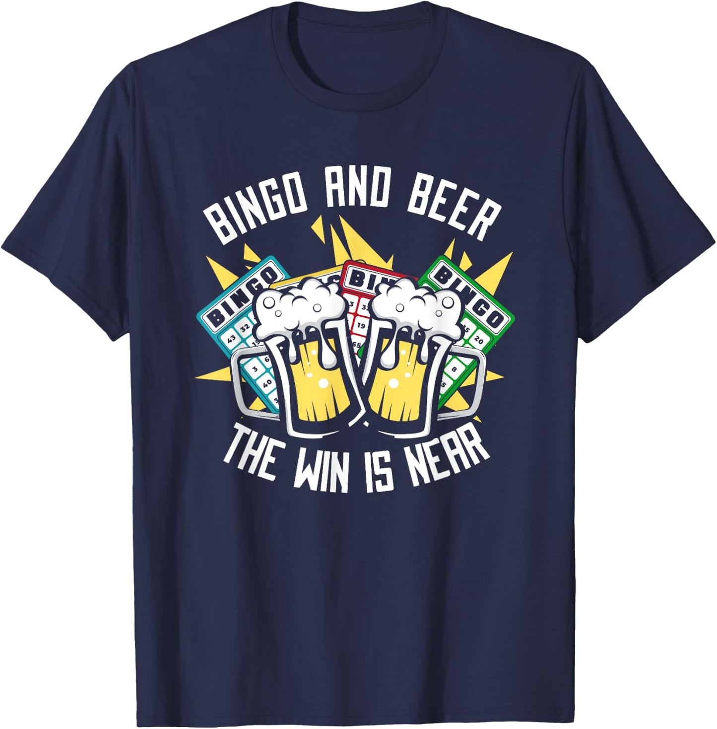 Bingo And Beer The Win is Near Daubers Professional Bingo T-Shirt - T-Shirt | Navy