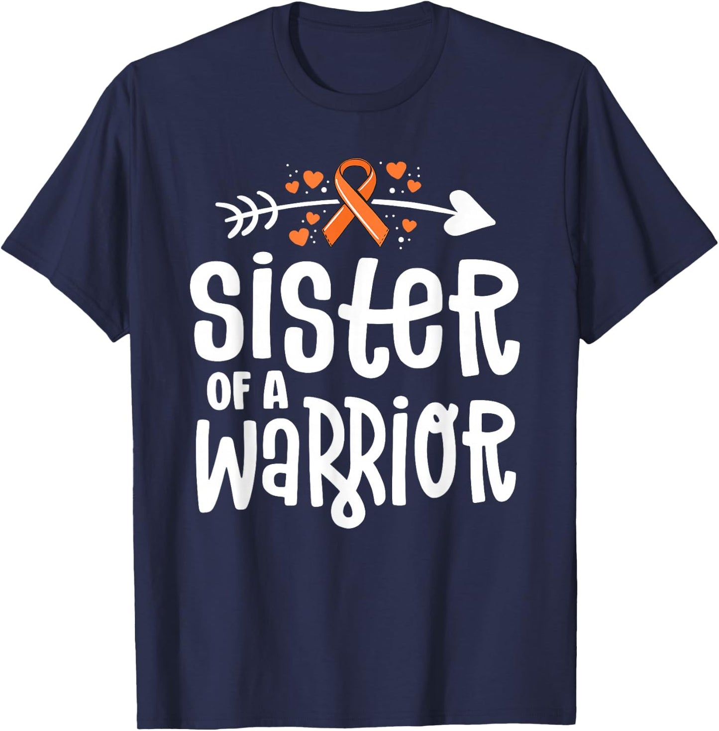 Sister of a Warrior Orange Family Leukemia Cancer Awareness T-Shirt - T-Shirt | Navy