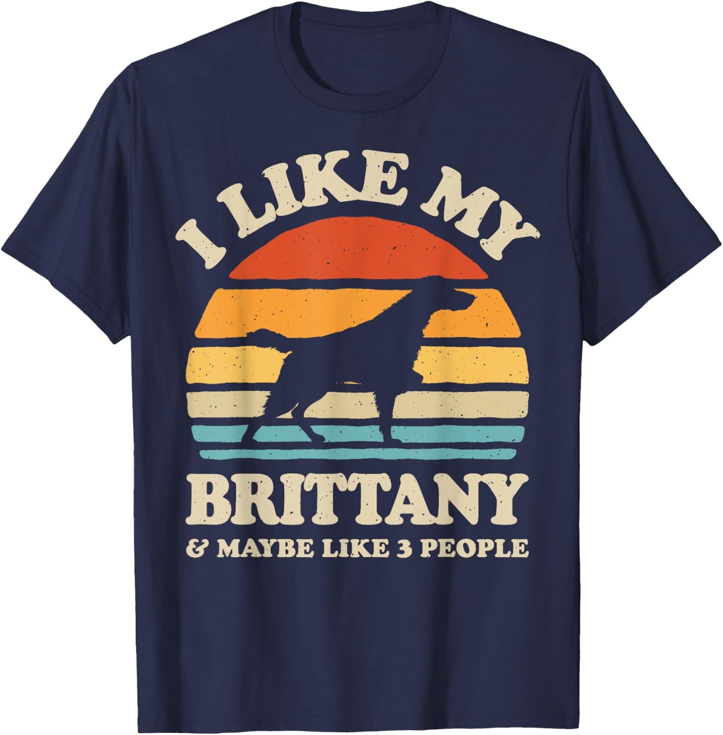 I Like My Brittany Spaniel And Maybe Like 3 People Dog Retro Women Girls Kids T-Shirt - T-Shirt | Navy