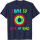 I Have To Close My Rings Funny Gift T-Shirt - T-Shirt | Navy
