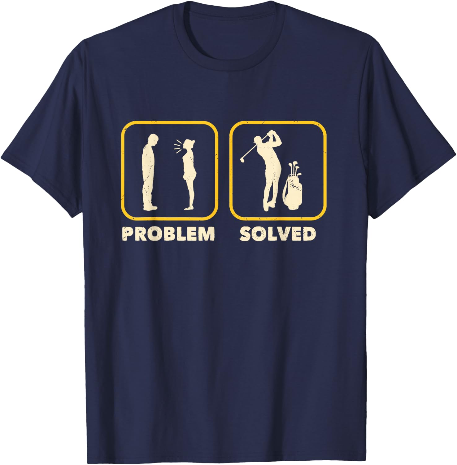 Funny Golf Problem Gift Golfer Course Saying T-Shirt - T-Shirt | Navy