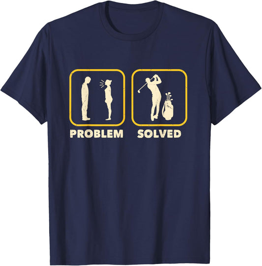 Funny Golf Problem Gift Golfer Course Saying T-Shirt - T-Shirt | Navy
