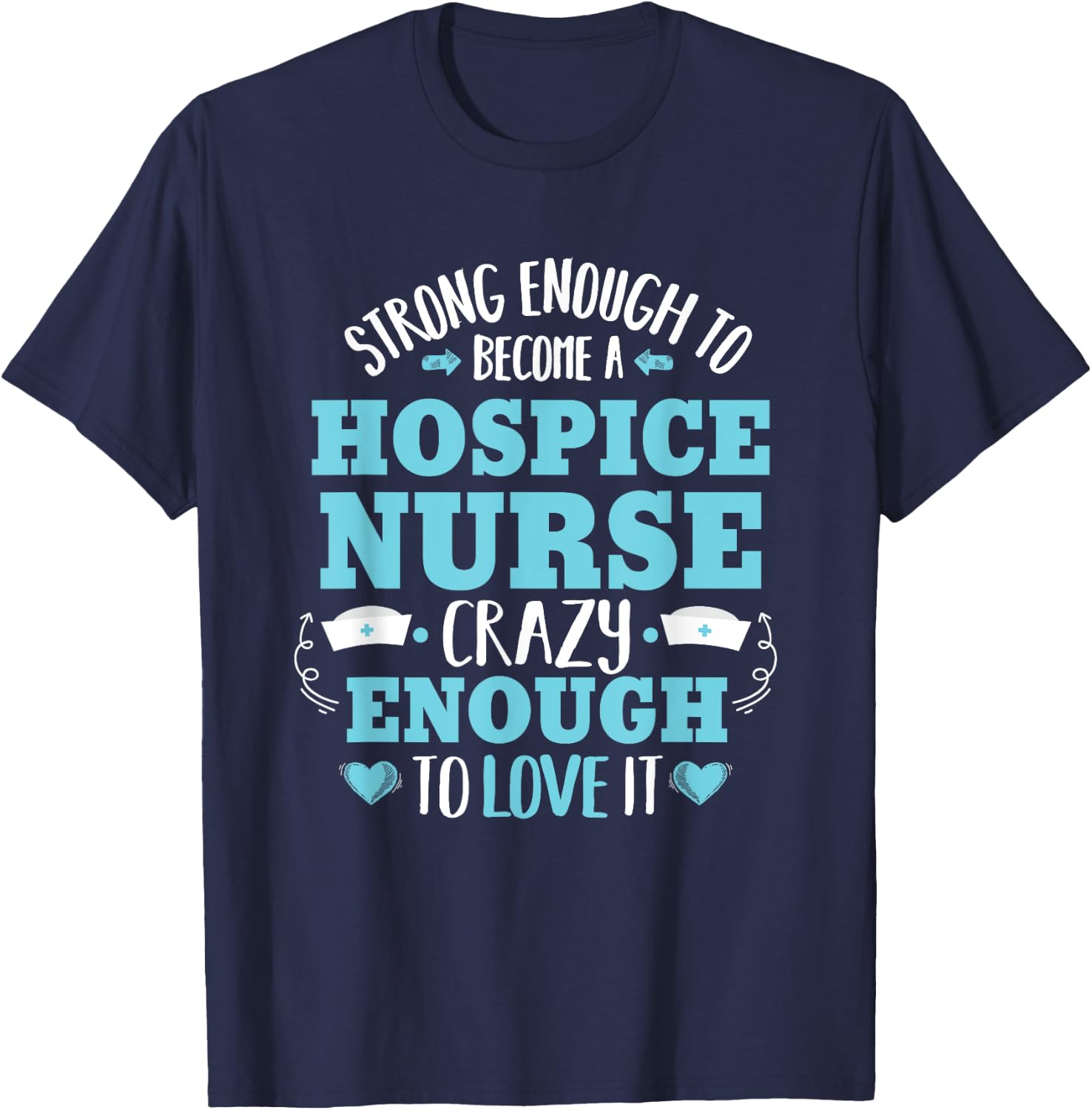 Strong Hospice Nurse Proud Registered Nursing Women T-Shirt - T-Shirt | Navy