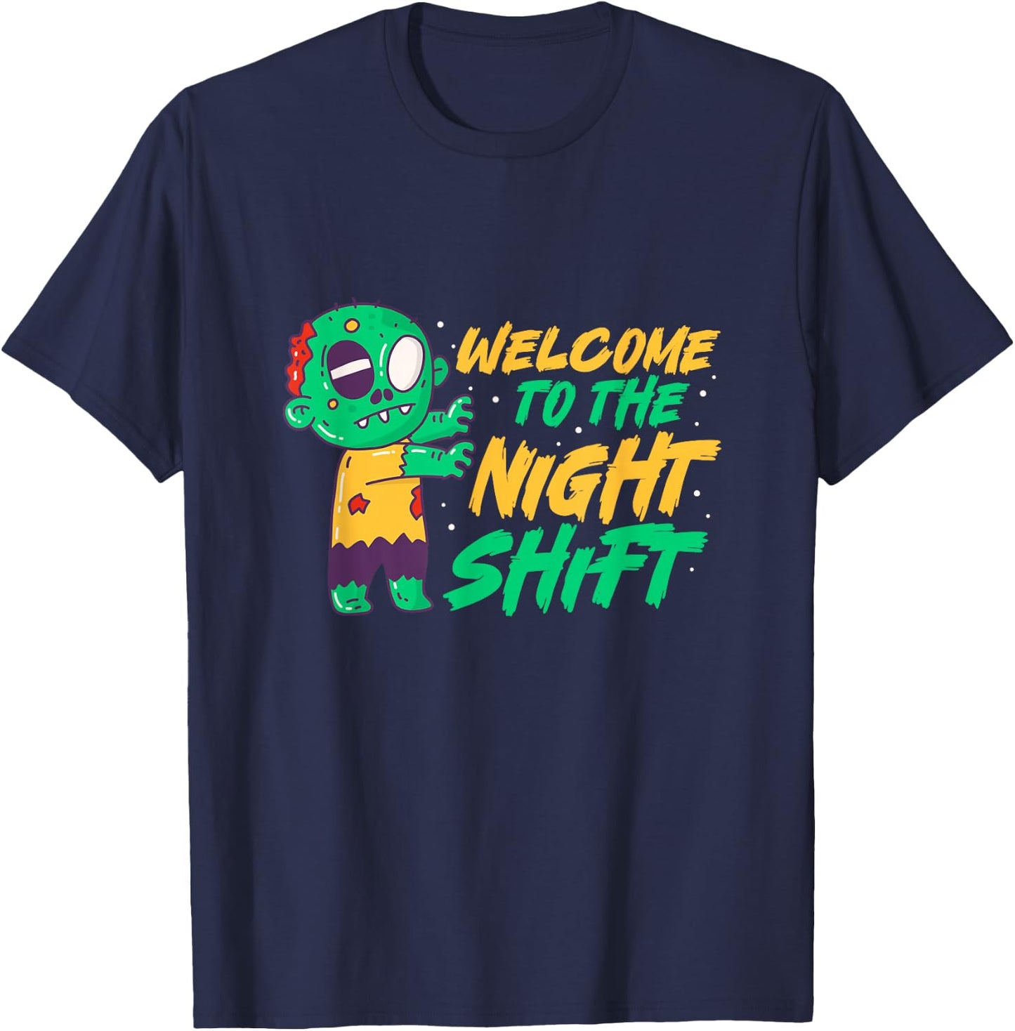 Welcome To The Night Shift Zombie Halloween T-Shirt - T-Shirt | Navy
