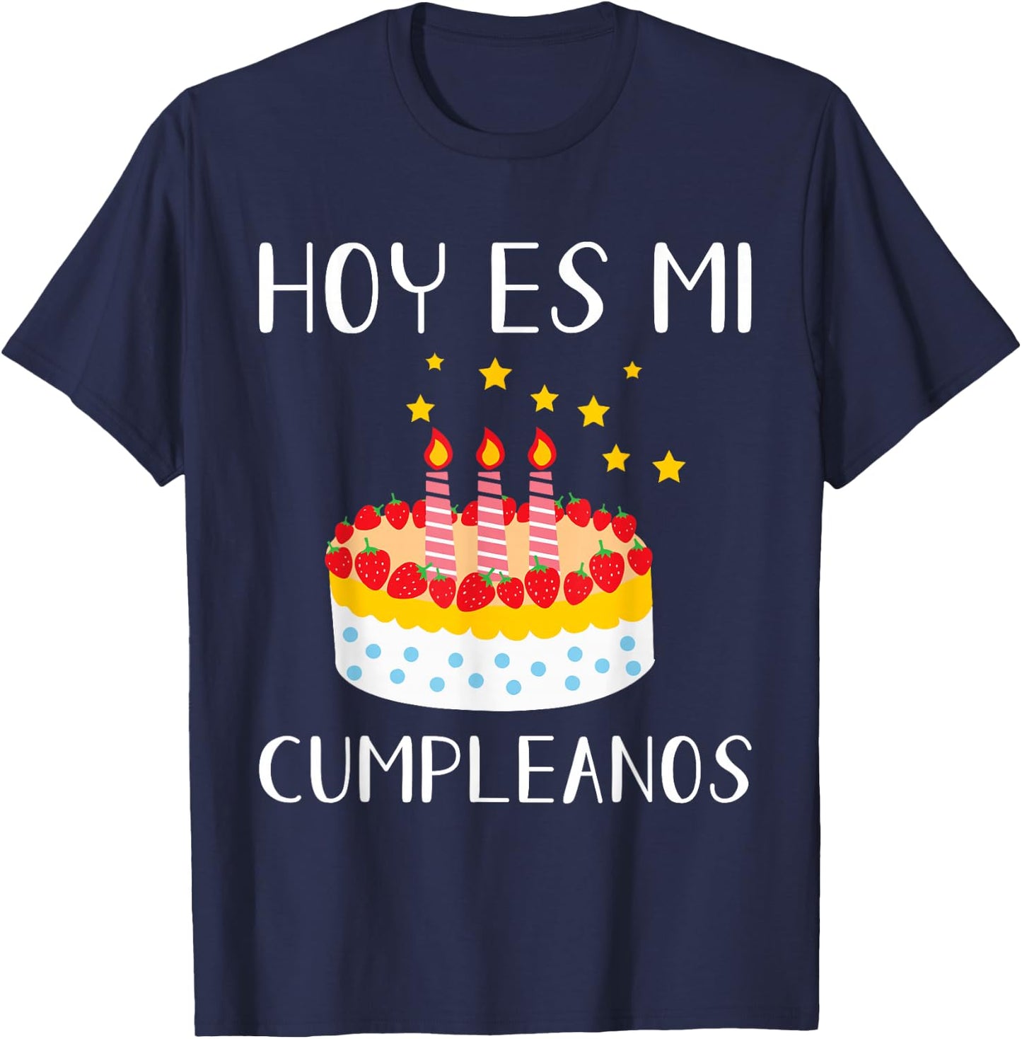 Hoy Es Mi Cumpleanos Spanish Mexican Playera Graphic Camisa T-Shirt - T-Shirt | Navy