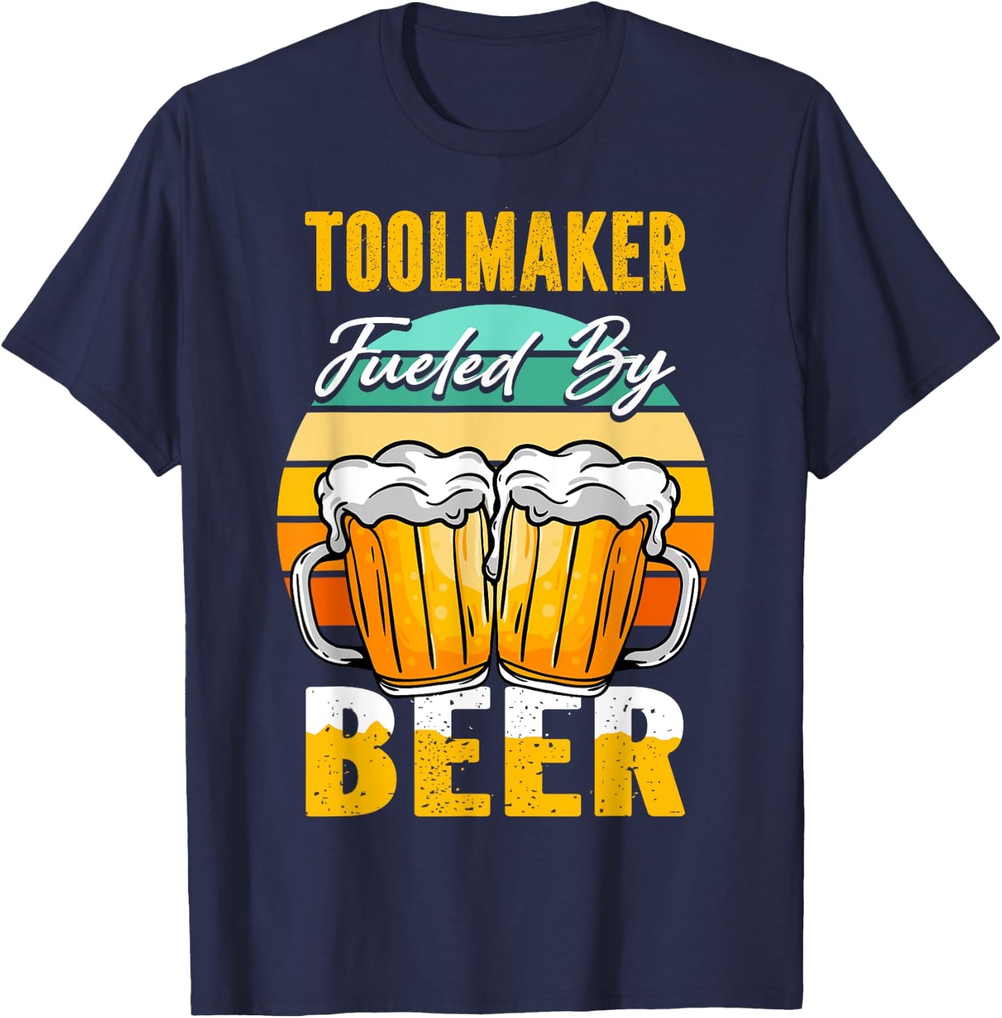 Toolmaker Fueled By Beer - Funny Beer Lover Toolmaker Gift T-Shirt - T-Shirt | Navy