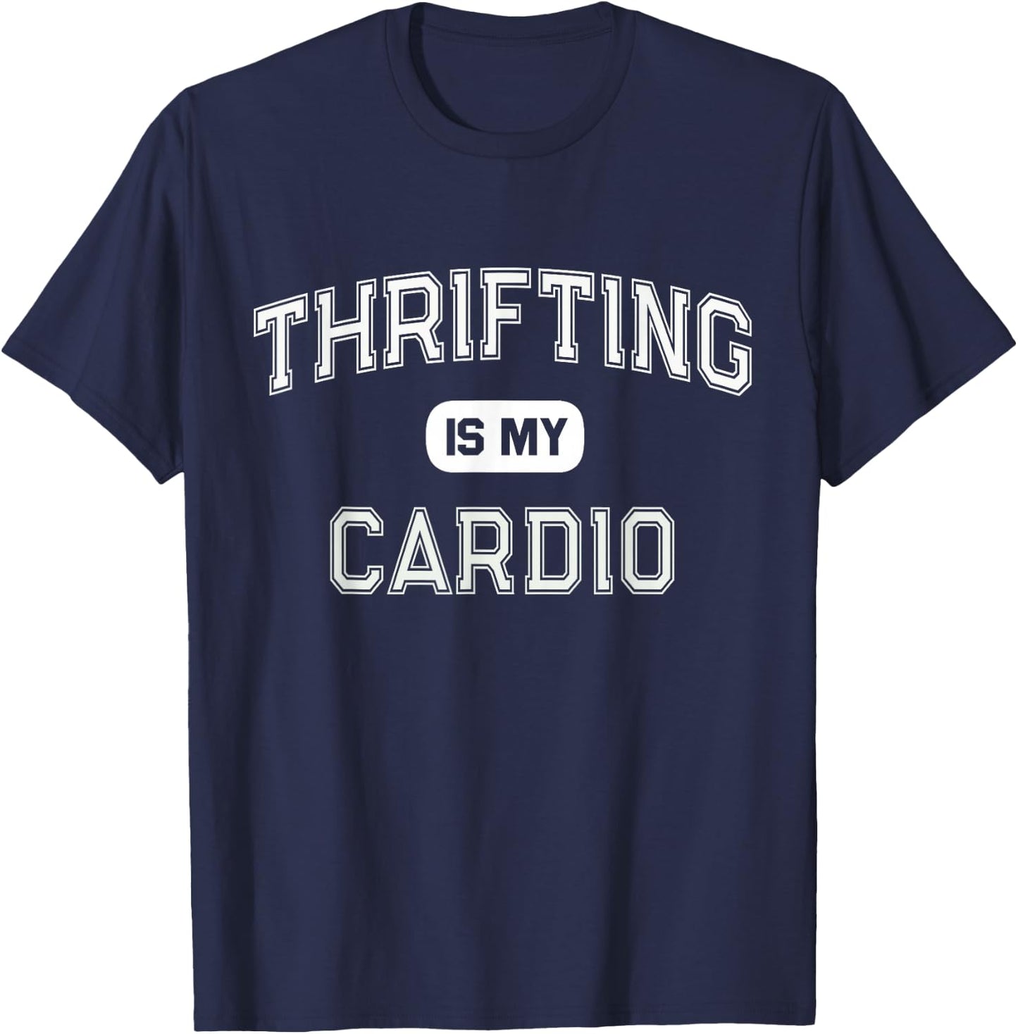 THRIFTING IS MY CARDIO Second Hand Antique Shopper Crew T-Shirt - T-Shirt | Navy
