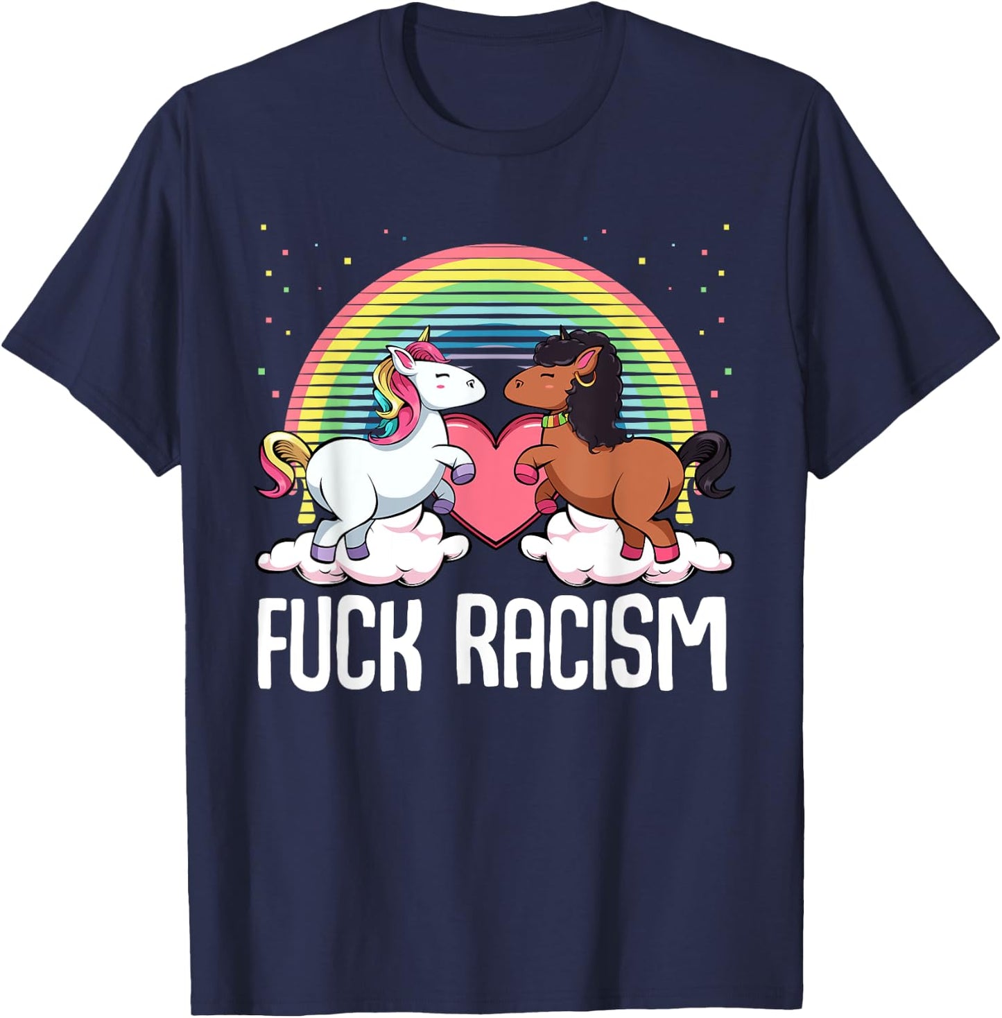 Fuck Racism Unicorn Support Anti Racism Civil Rights T-Shirt - T-Shirt | Navy