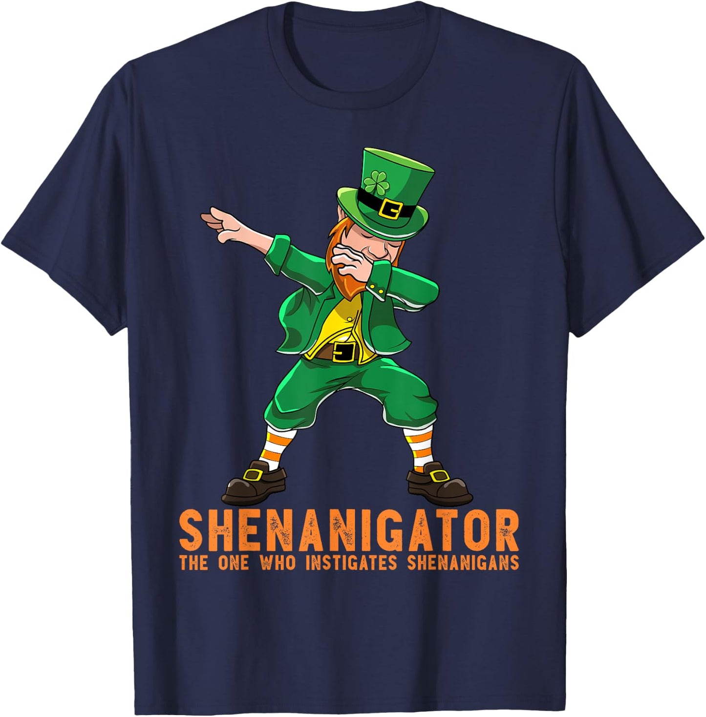 Shenanigator Dabbing Leprechaun Shenanigans St Patricks Day T-Shirt - T-Shirt | Navy