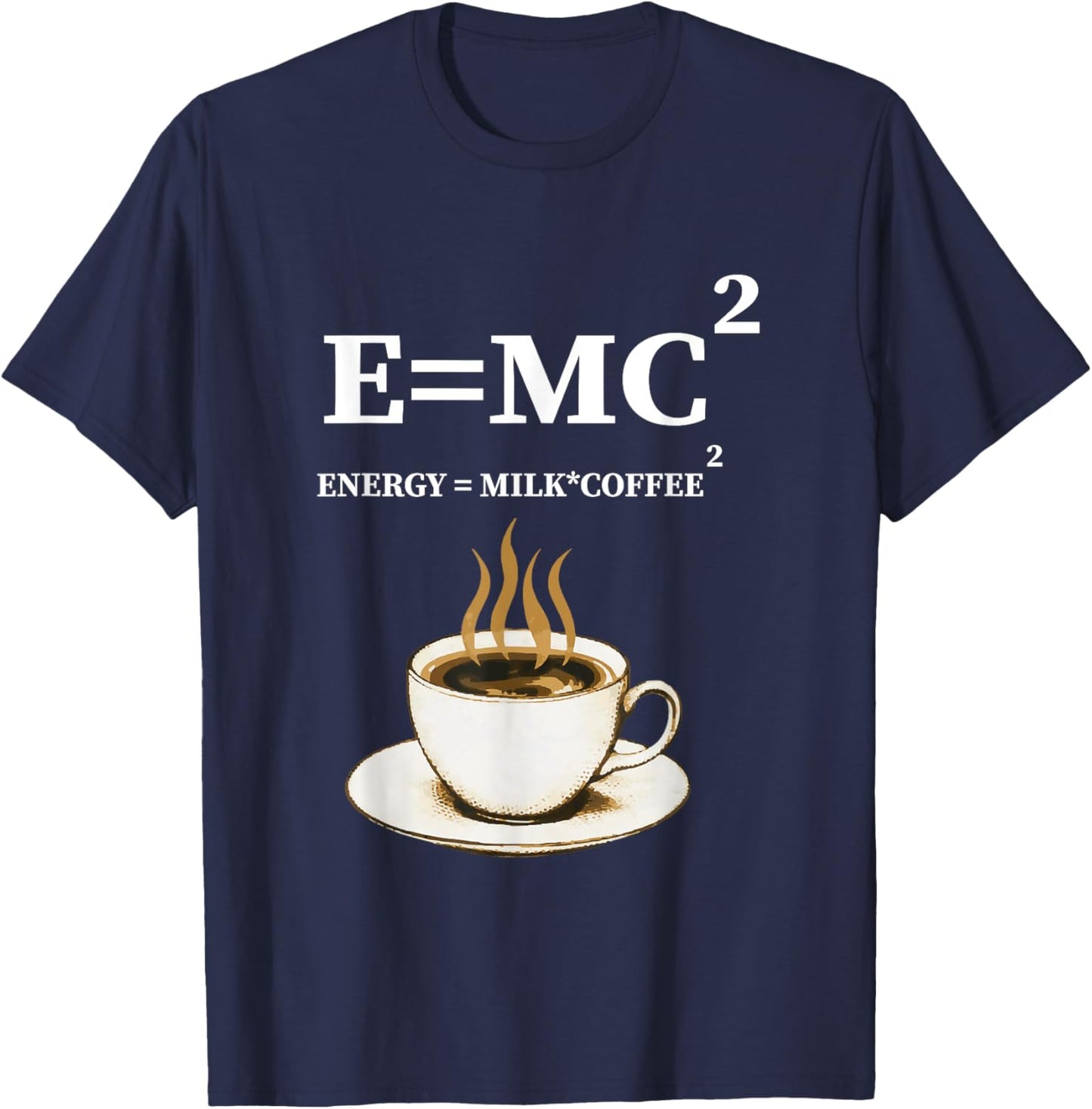 E =mc2 Energy Milk X Coffee Energy Milk Coffee Formula T-Shirt - T-Shirt | Navy