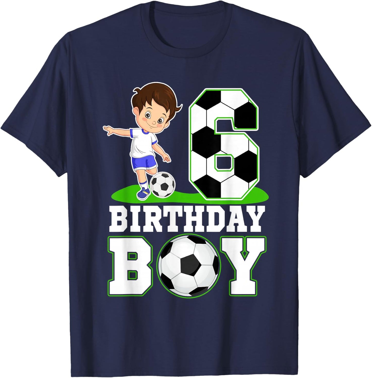 6 Year Old Birthday Soccer 6th Birthday Boy T-Shirt - T-Shirt | Navy