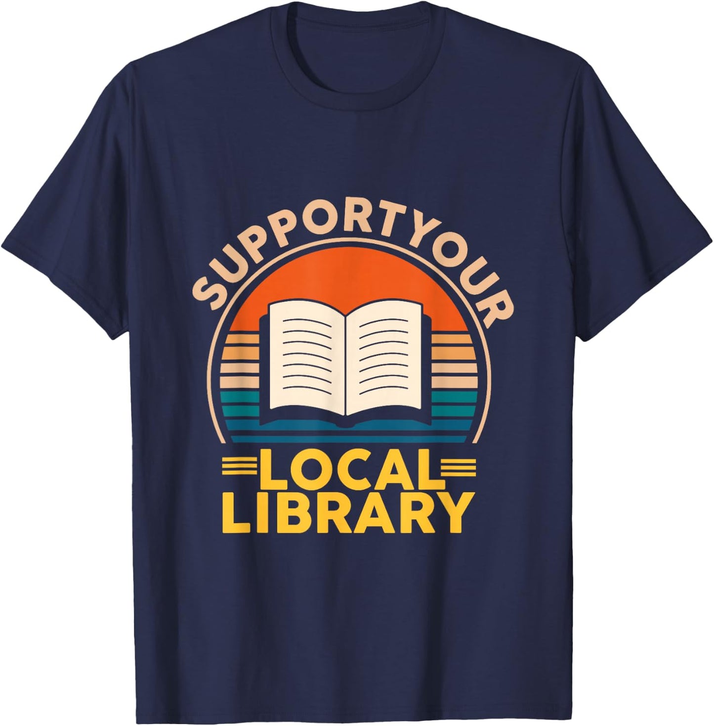 Support Your Local Library Book Lovers T-Shirt - T-Shirt | Navy