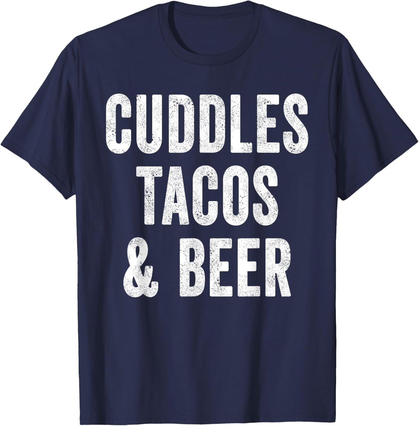 Cuddles Tacos And Beer Lover Dad Cinco De Mayo Mexican Food T-Shirt - T-Shirt | Navy