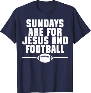 Sundays Are For Jesus And Football Religious Christian T-Shirt - T-Shirt | Navy