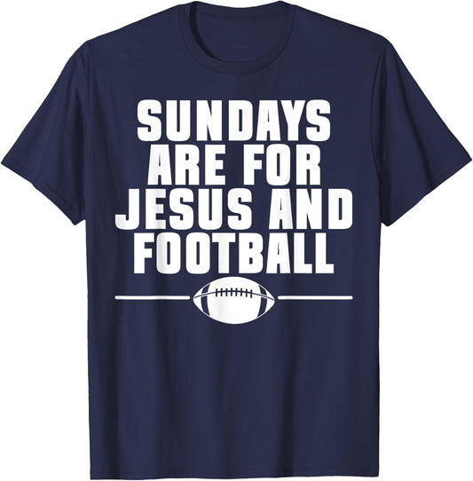 Sundays Are For Jesus And Football Religious Christian T-Shirt - T-Shirt | Navy