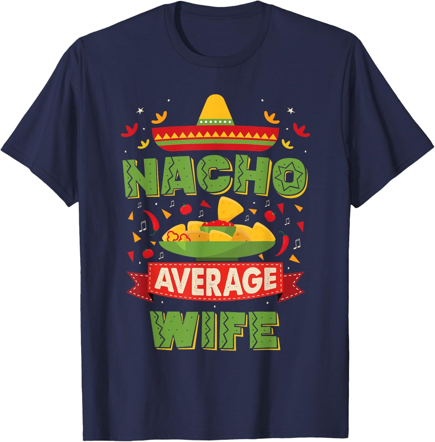 Nacho Average Wife Funny Matching Husband And Wife T-Shirt - T-Shirt | Navy