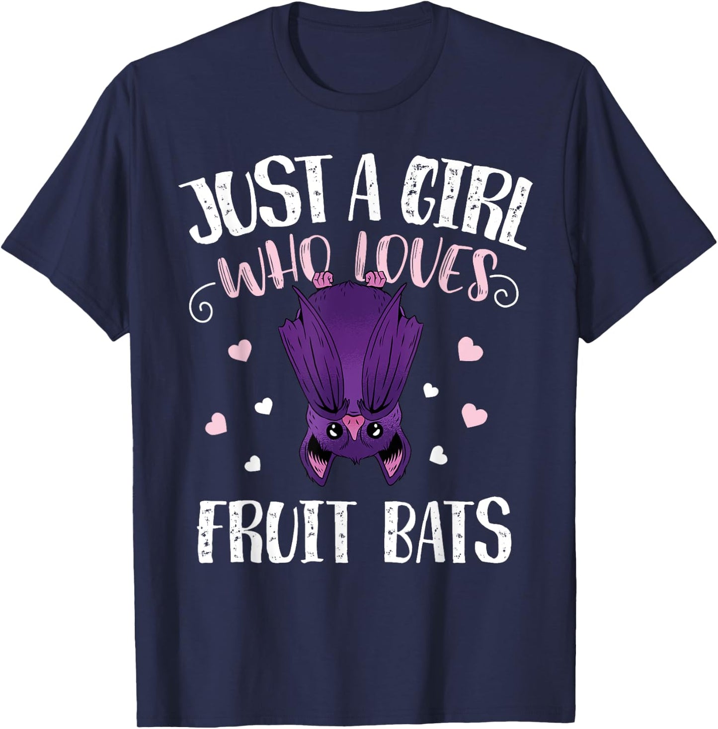 Just A Girl Who Loves Fruit Bats - Funny Fruit Bat T-Shirt - T-Shirt | Navy