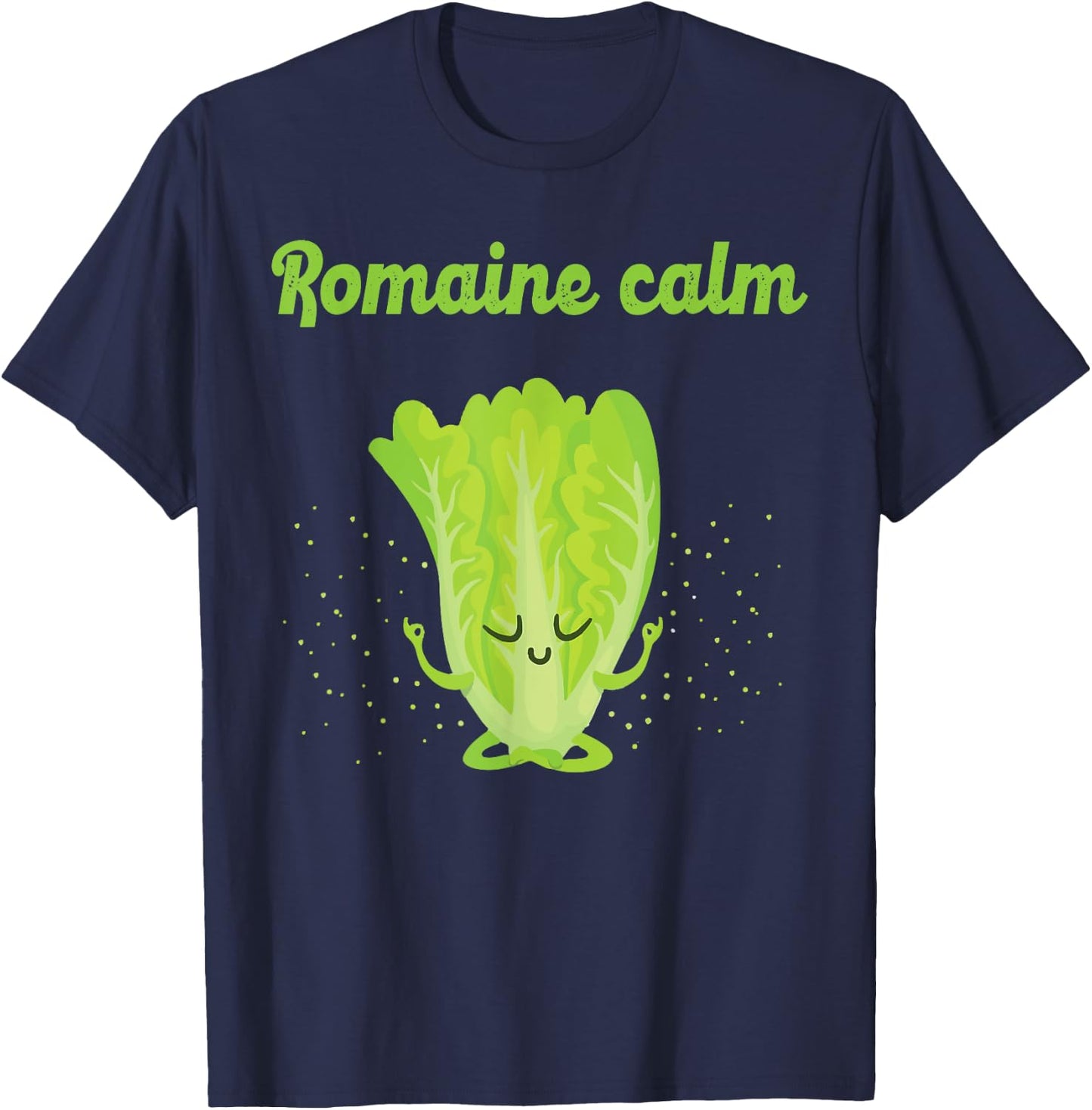 Sarcastic Romaine Calm Zen Yoga Peaceful Gym Class New Gift T-Shirt - T-Shirt | Navy