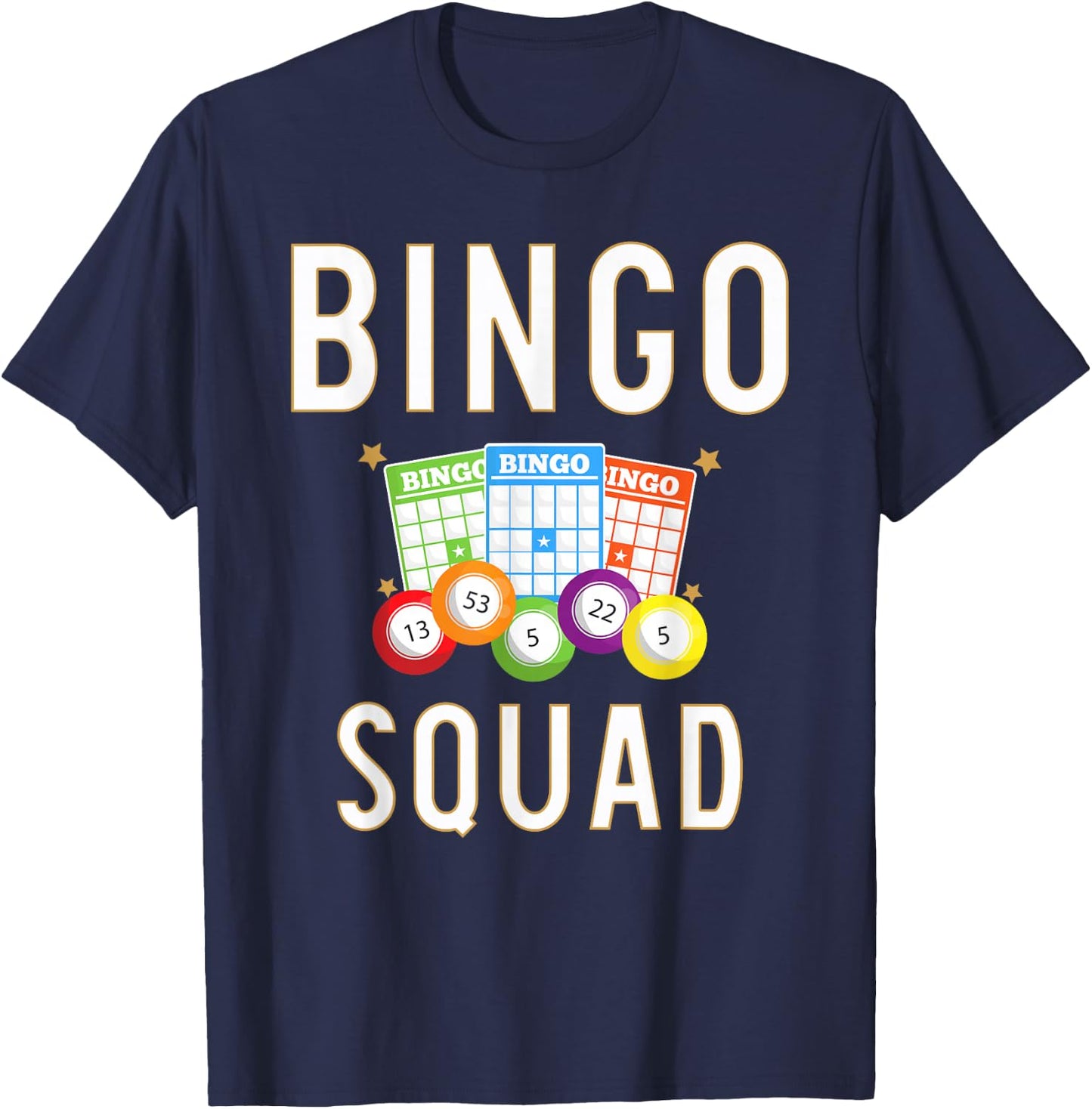 Bingo Squad Bingo Card Player Gift T-Shirt - T-Shirt | Navy
