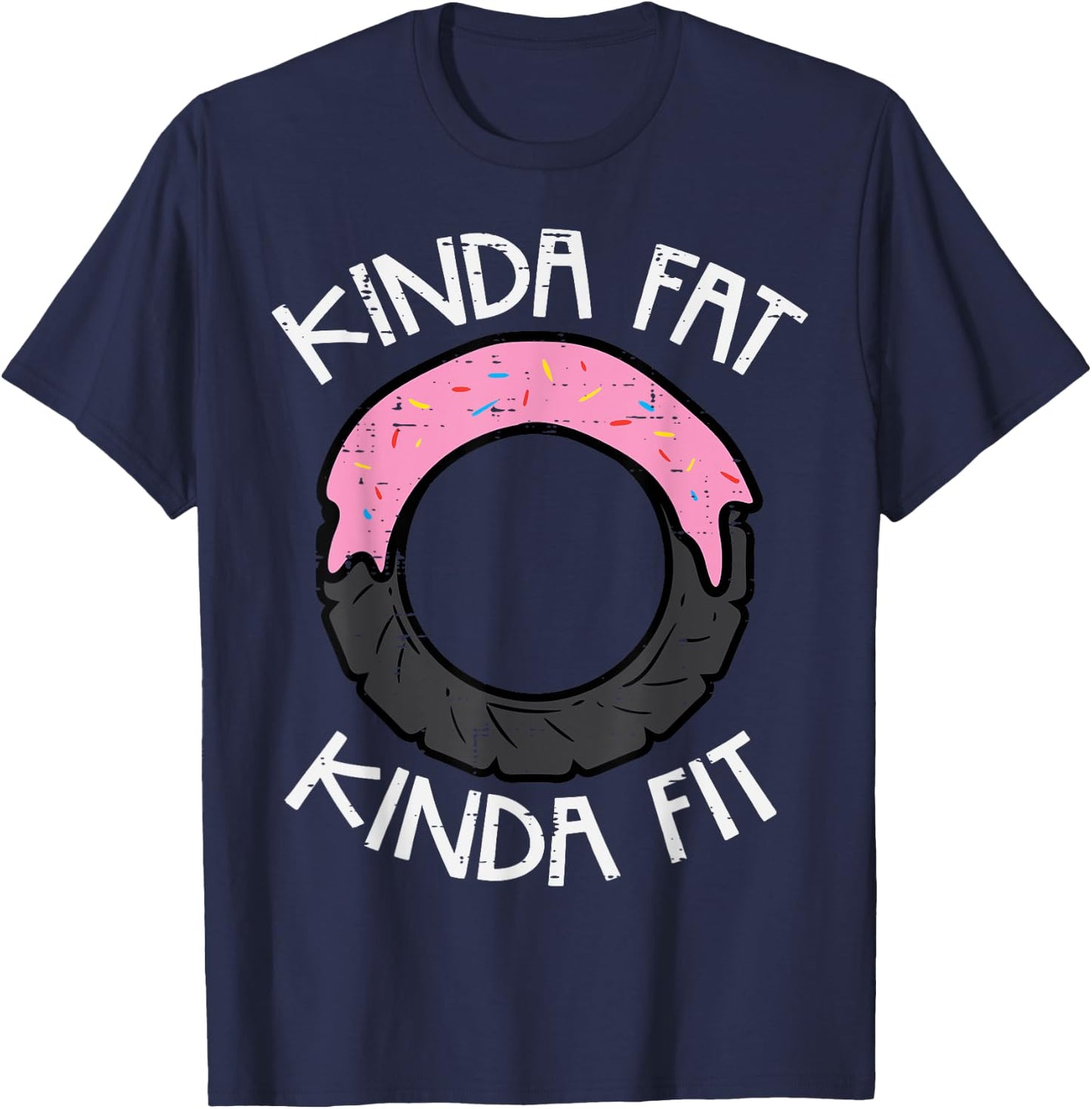 Gym Kinda Fat Fit Funny Workout Fitness Exercise Women Men T-Shirt - T-Shirt | Navy