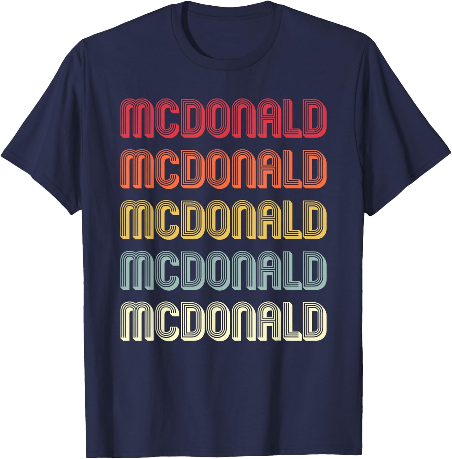 McDonald Gift Surname Funny Retro Vintage Birthday Reunion T-Shirt - T-Shirt | Navy