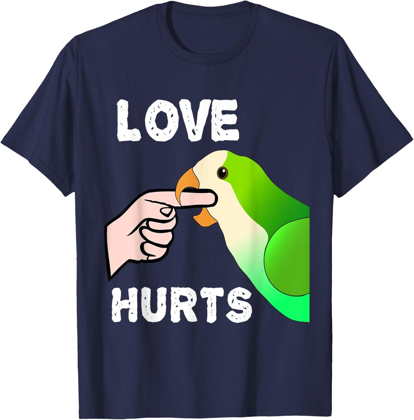 Love Does Hurt Quaker Parrot Monk Parakeet Bite Fingers T-Shirt - T-Shirt | Navy