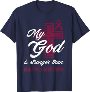 Christian My God Is Stronger Than Multiple Myeloma Awareness T-Shirt - T-Shirt | Navy