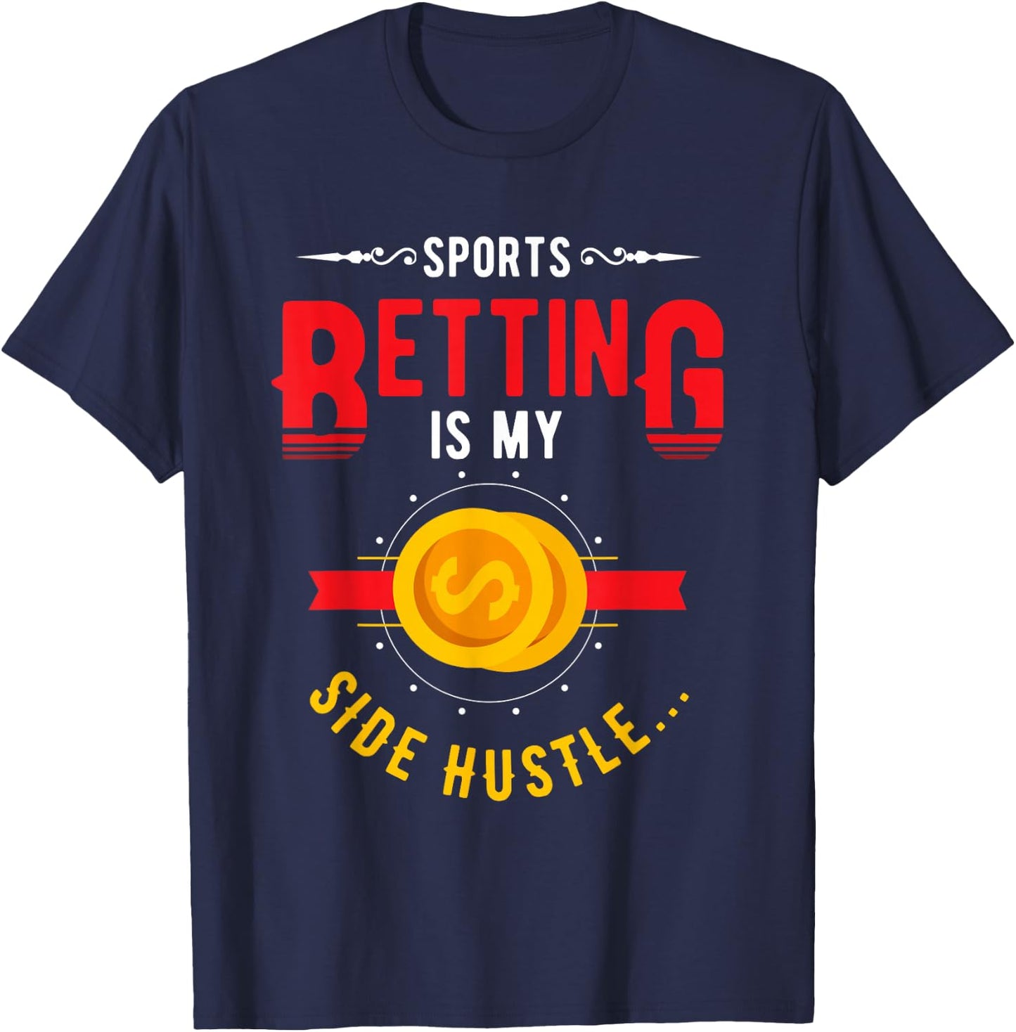sports Gambler and Poker or roulette or Sports Betting T-Shirt - T-Shirt | Navy