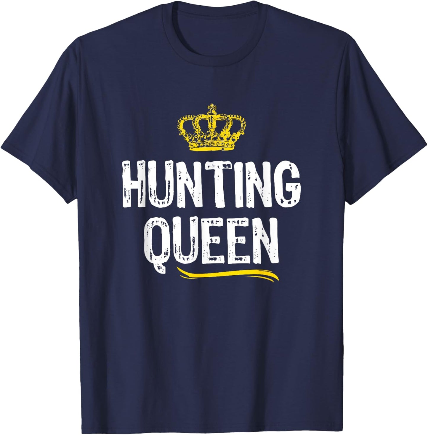 Hunting Queen Women Girls Hunter Funny Cool Cute Gift T-Shirt - T-Shirt | Navy