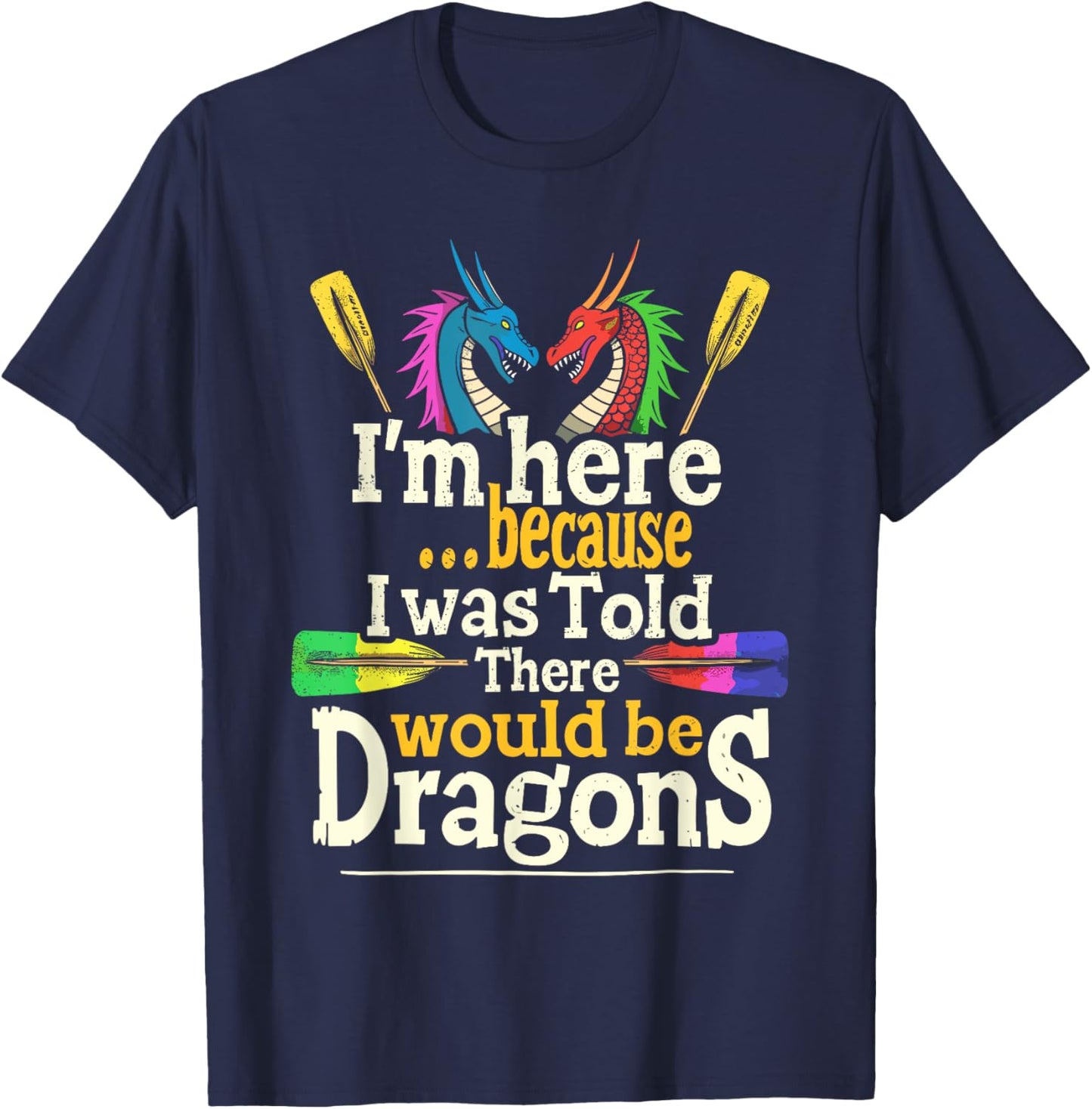 Funny Dragon Boat Paddle and Dragon Boat Racing T-Shirt - T-Shirt | Navy