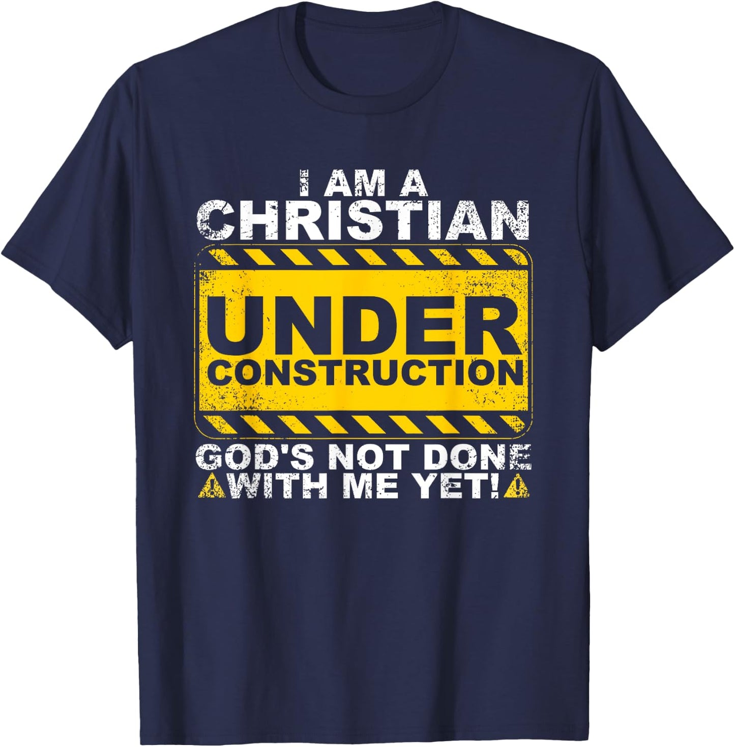 Funny Christian Under Construction Gift Catholic Men Women T-Shirt - T-Shirt | Navy