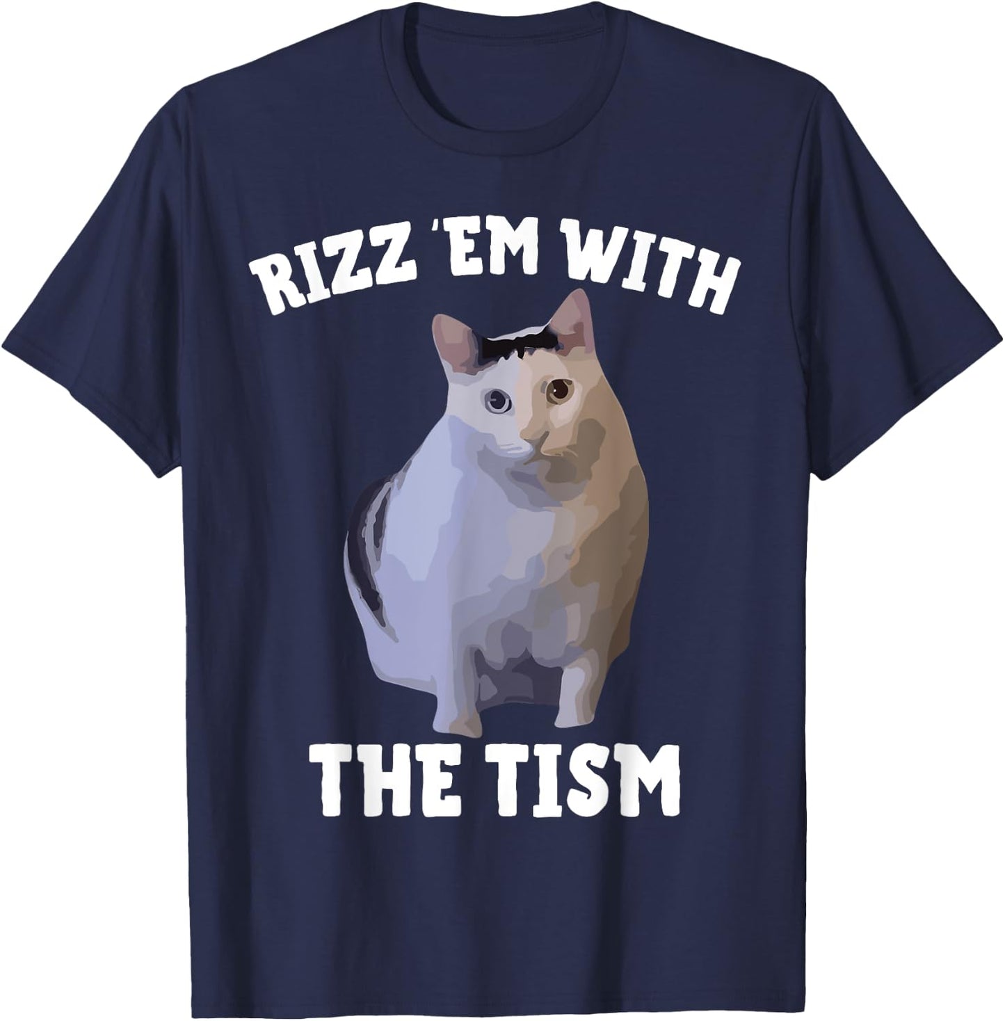 Rizz Em With The Tism Rizzler Joke Meme Rizzling Hun Cat Pun Men Women Girls Kids T-Shirt - T-Shirt | Navy