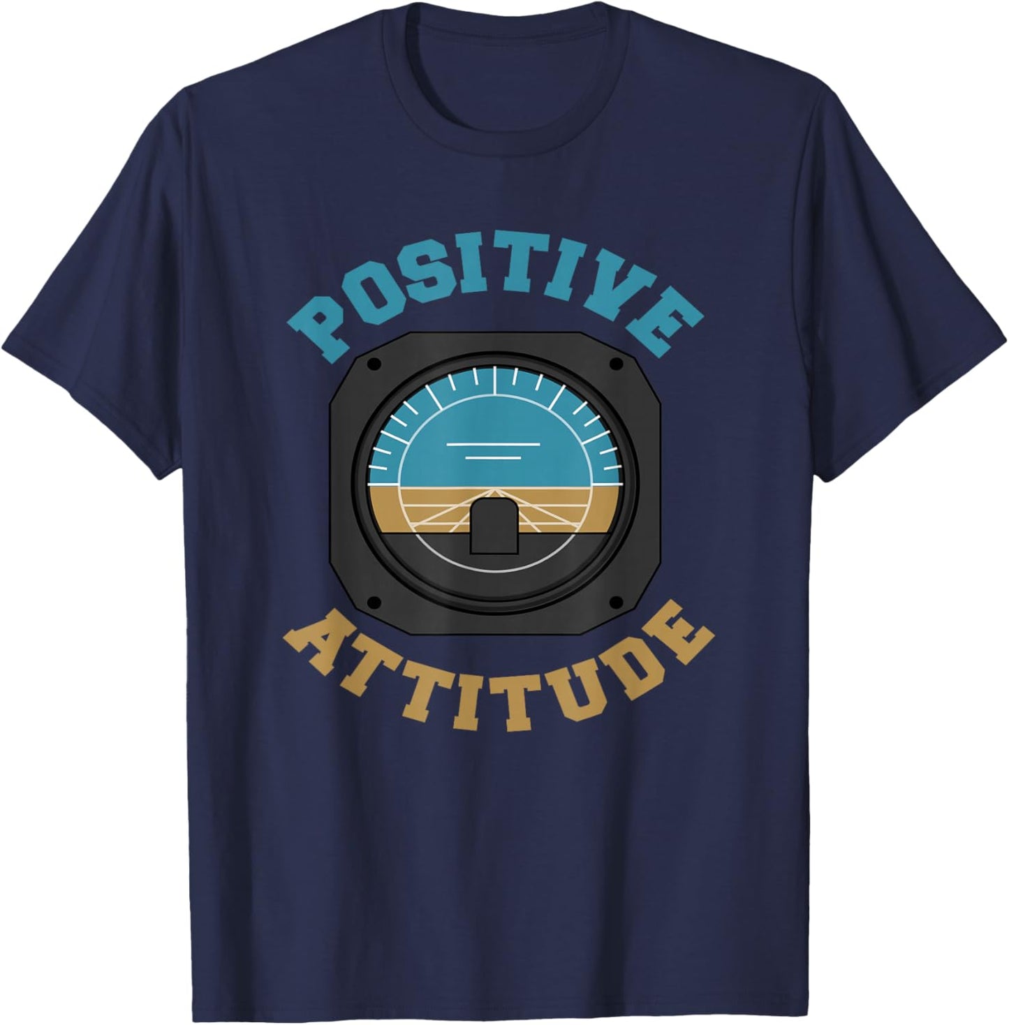 Positive Attitude Funny Pilot T-Shirt - T-Shirt | Navy