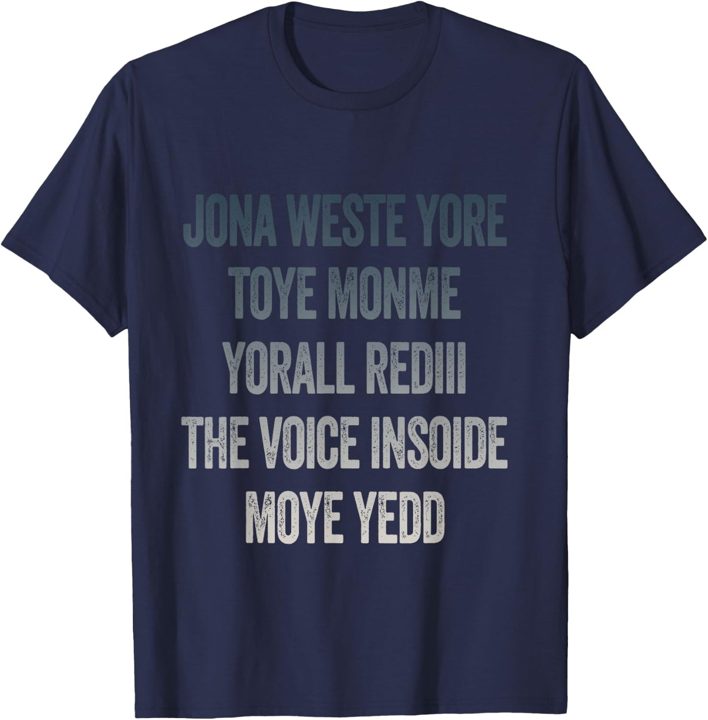 Don't Waste Your Time On Me You're Already The Voice Inside T-Shirt - T-Shirt | Navy