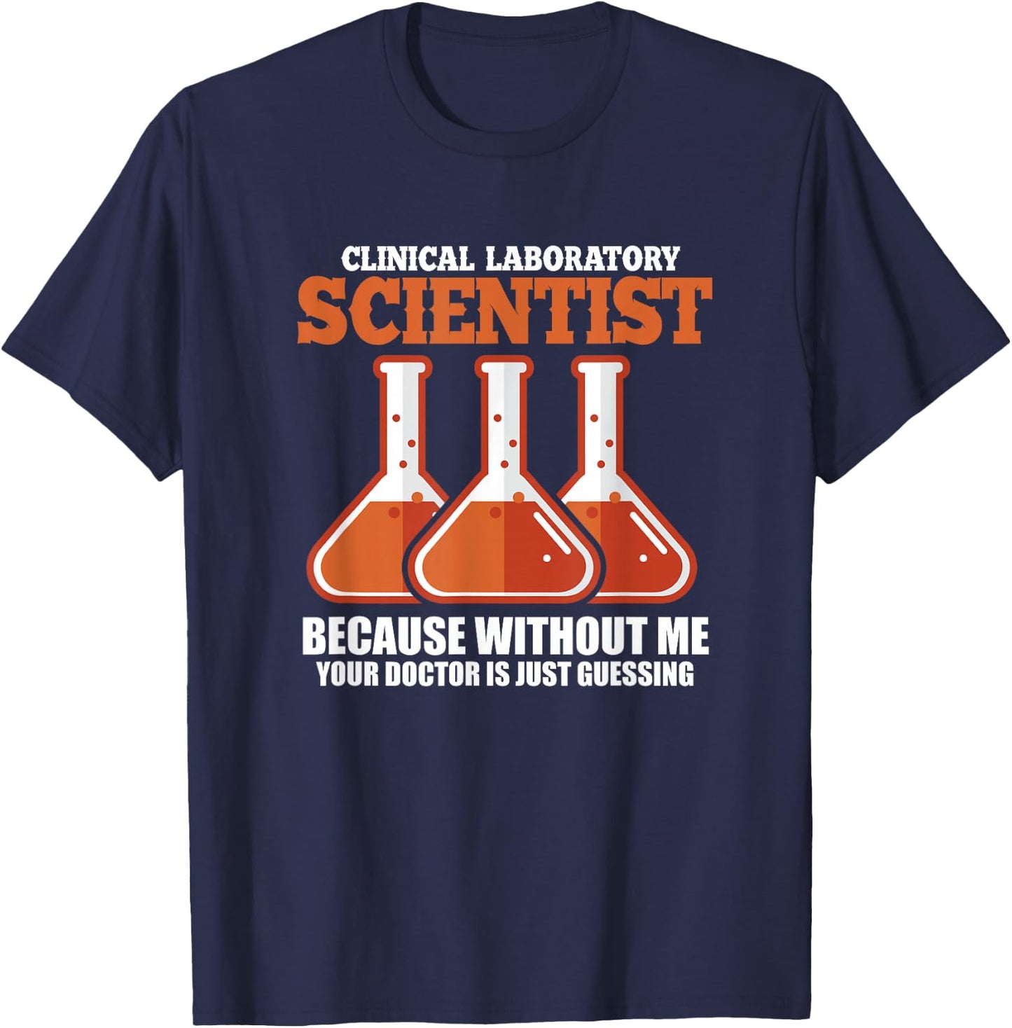 Clinical Laboratory Scientist Medical Science Lab Technician T-Shirt - T-Shirt | Navy