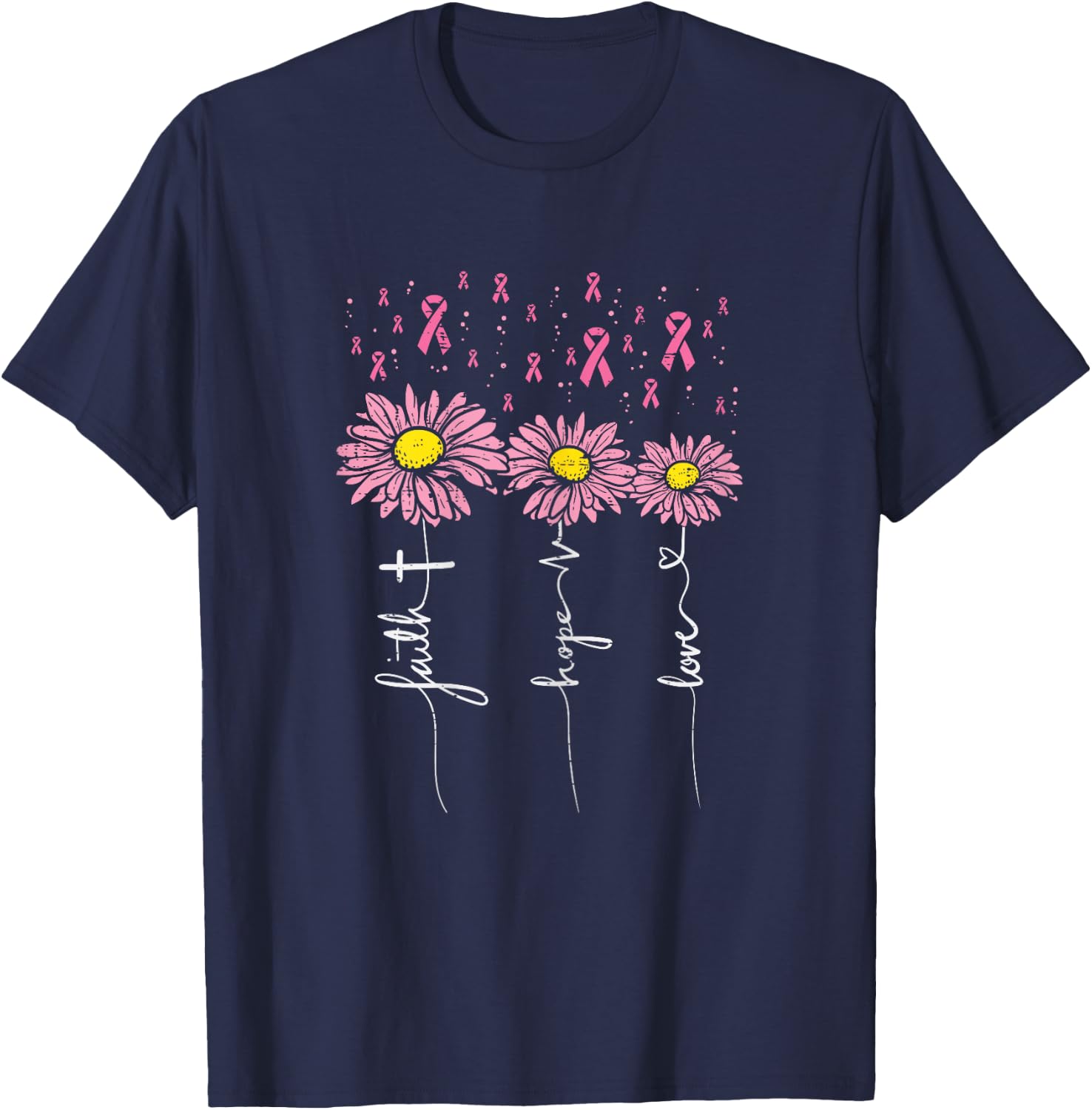 Faith Hope Love Flowers Breast Cancer Awareness Support Gift T-Shirt - T-Shirt | Navy