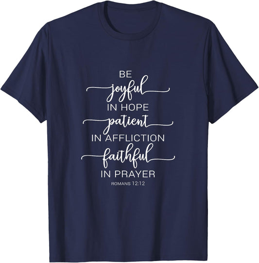 Bible Verse Romans 12:12 Be Joyful in Hope Quote on Black T-Shirt - T-Shirt | Navy
