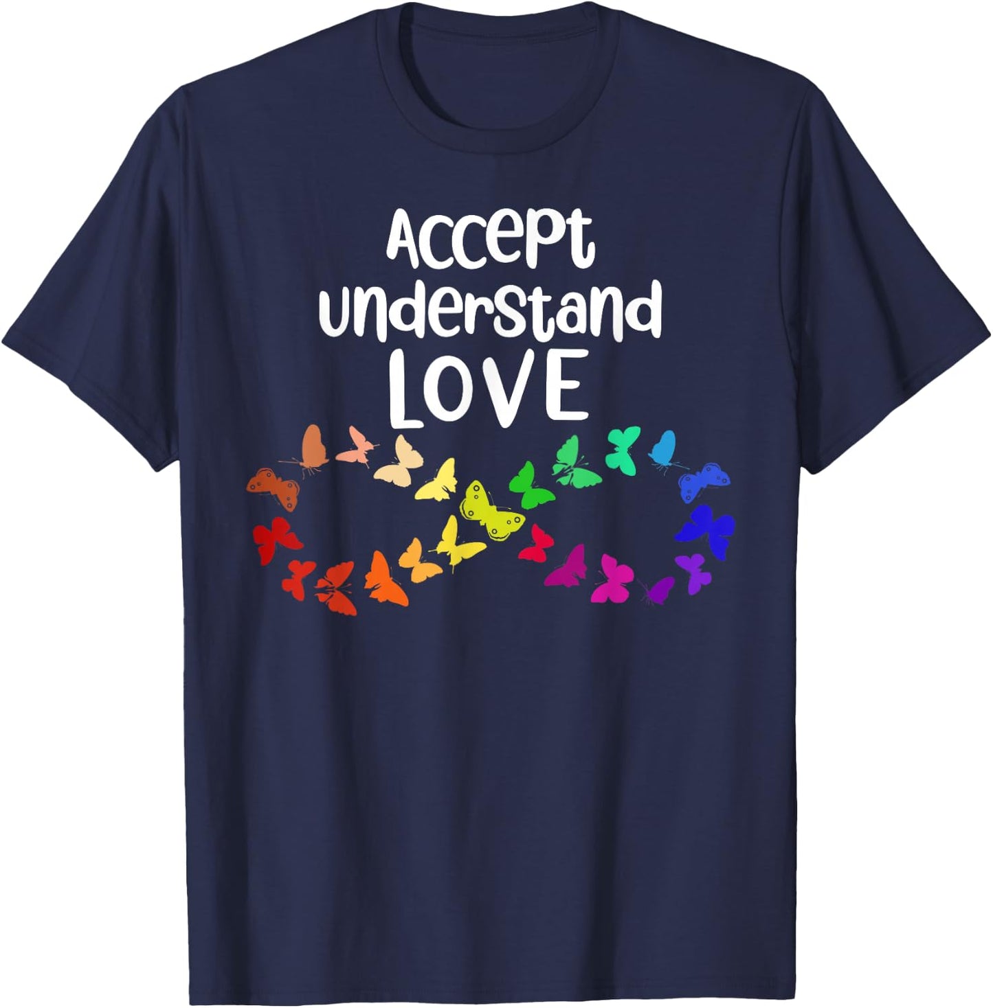 Accept Understand Love Neurodiversity Infinity Autism Small T-Shirt - T-Shirt | Navy