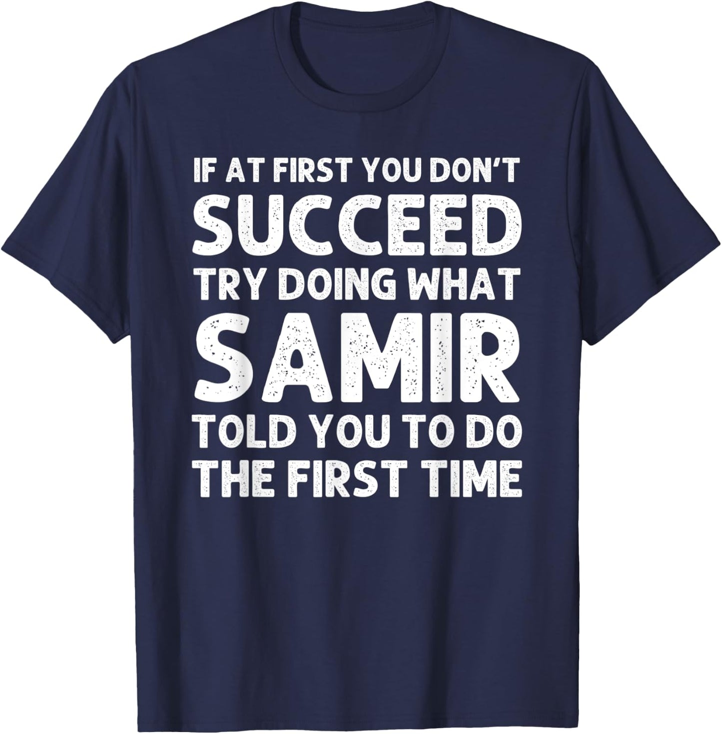 SAMIR Name Personalized Birthday Funny Christmas Joke T-Shirt - T-Shirt | Navy