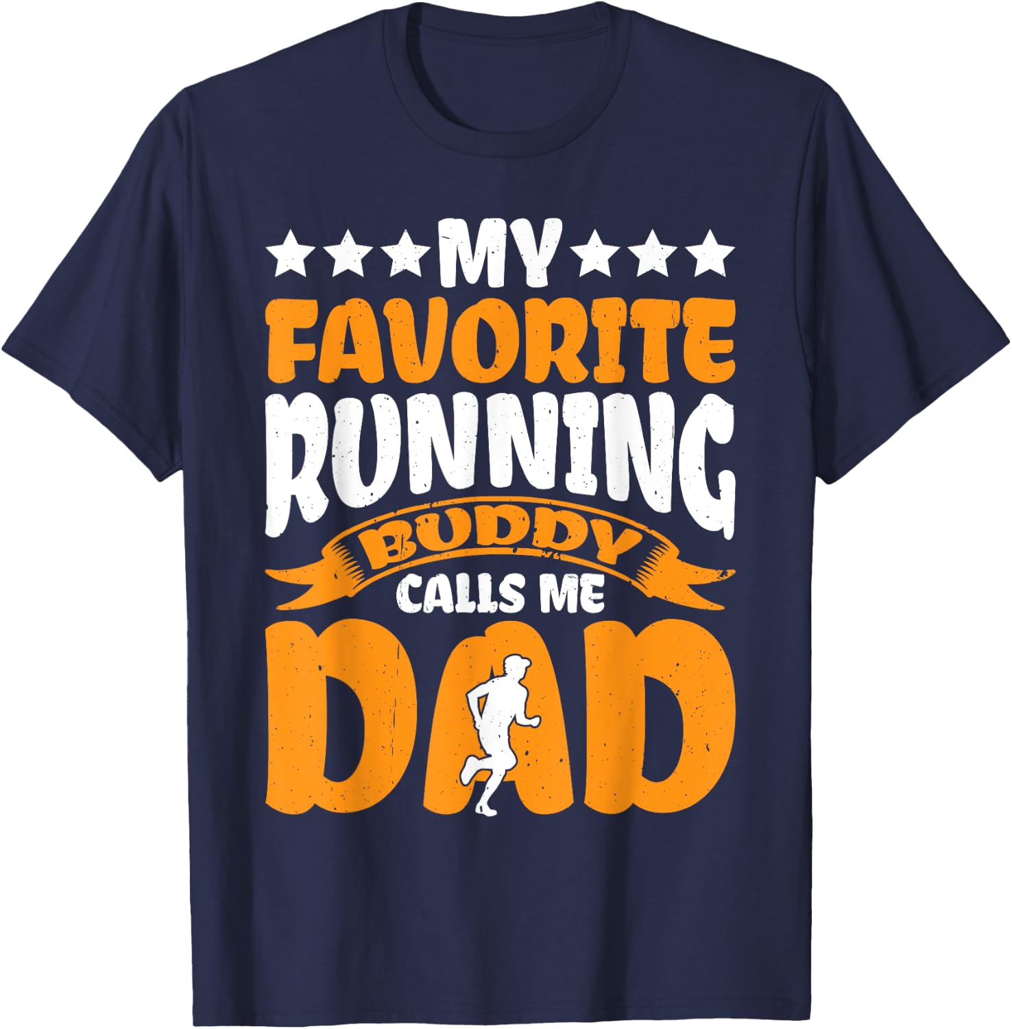 My Favorite Running Buddy Calls Me Dad T-Shirt - T-Shirt | Navy