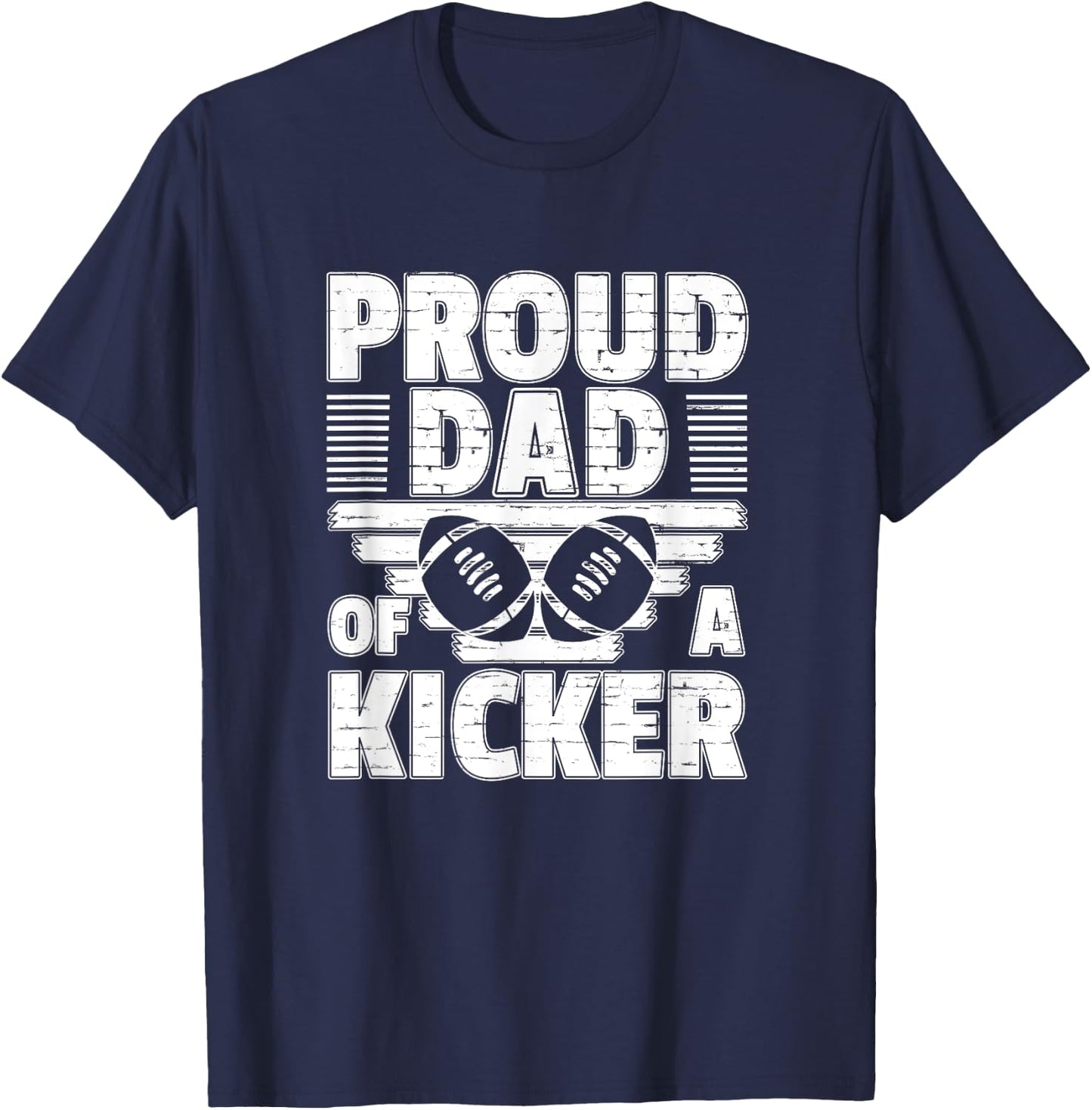 Proud Dad Of A Kicker Football Parent Gift T-Shirt - T-Shirt | Navy