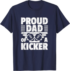 Proud Dad Of A Kicker Football Parent Gift T-Shirt - T-Shirt | Navy