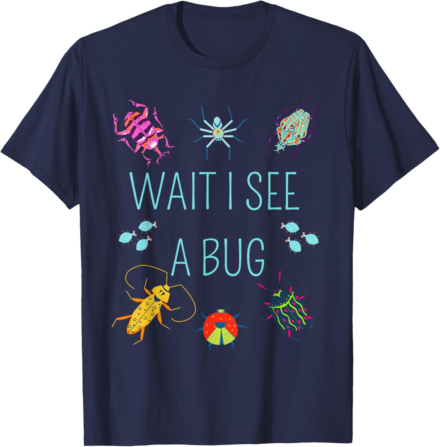 Wait I See A Bug Catcher Entomology for Boys Girls T-Shirt - T-Shirt | Navy
