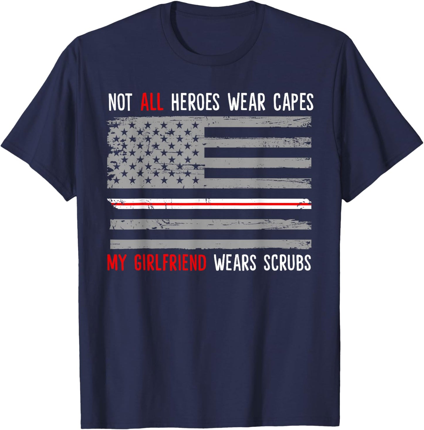 My Girlfriend Wears Scrubs Nurse Gift Boyfriend T-Shirt - T-Shirt | Navy