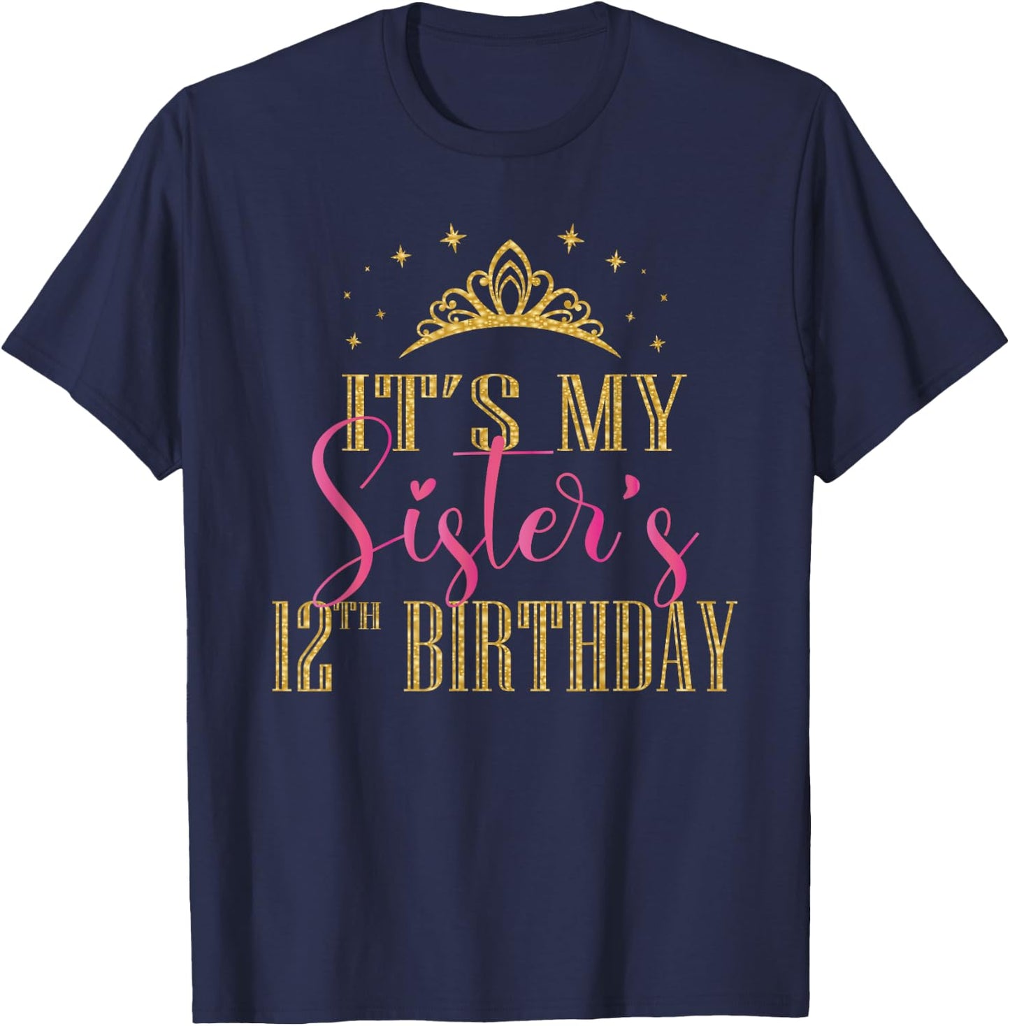 It's My Sister's 12th Birthday Girls Party Family Matching T-Shirt - T-Shirt | Navy