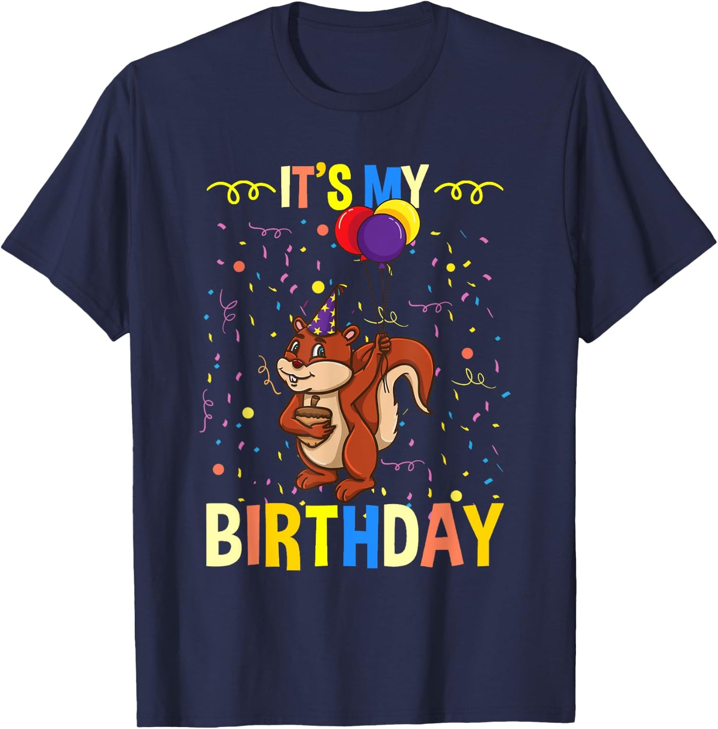 Its My Birthday Squirrel Lover T-Shirt - T-Shirt | Navy