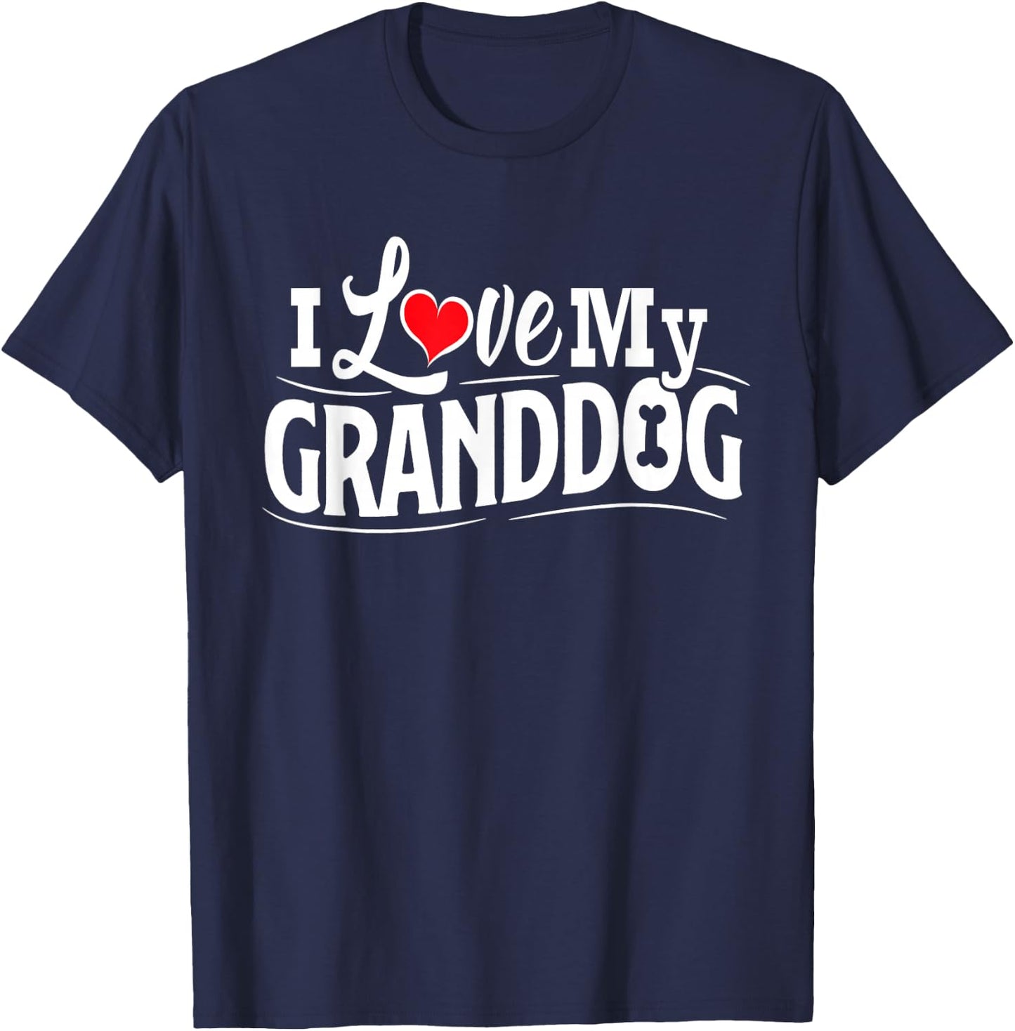 Granddog I Love My Granddog Granddog Shirt Men Grandog Gifts T-Shirt - T-Shirt | Navy