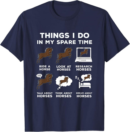 6 Things I Do In My Spare Time - Horse Riding Gift T-Shirt - T-Shirt | Navy